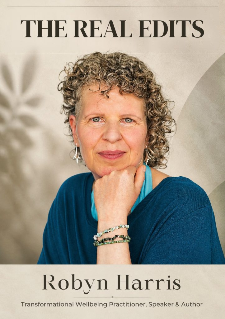 cover image of the Real Edits article showing Robyn Harris and the text The Real Edits: Robyn Harris, Transformational Wellbeing Practitioner, Speaker & Author