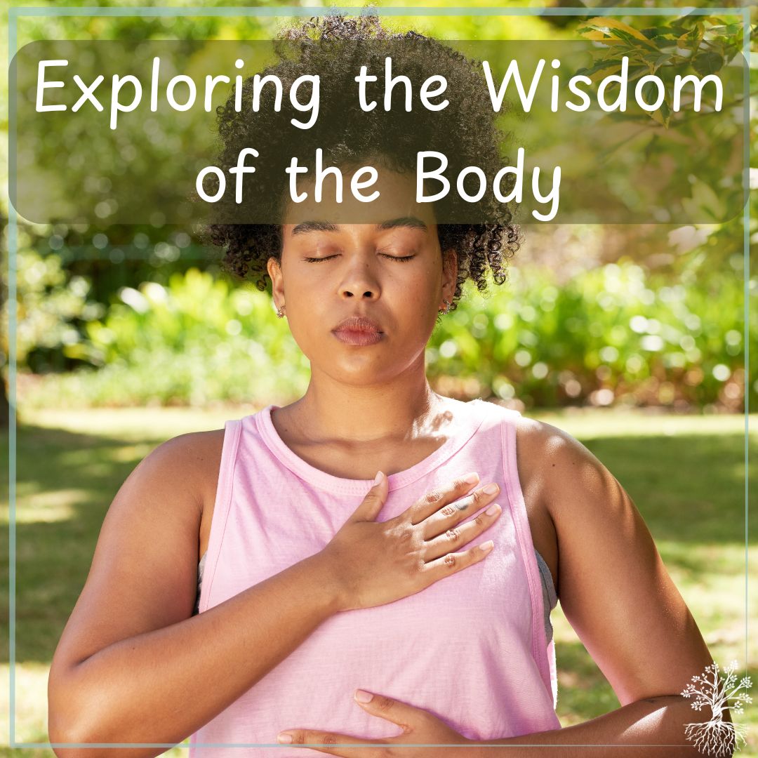 Exploring the Wisdom of the Body